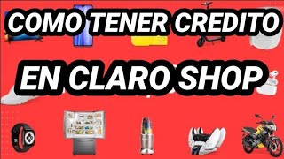 🔴 COMO TENER CREDITO EN CLAROSHOP 🤯 QUE HACER PARA QUE TE APRUEBEN EL CREDITO TELMEX 💵 Claroshop [upl. by Esyla]