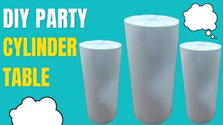 DIY Party Pedestal Cylinder Table Birthday Party Decoration Ideas [upl. by Gilford]