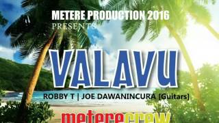 Valavu  Metere Crew Ft Joe DawanicuraGuitar Prod Robby T [upl. by Munshi]