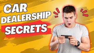 Car Dealership Secrets Dont Get Ripped Off Insider Tips [upl. by Jessamyn]