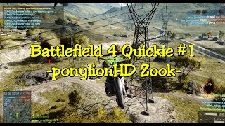 Battlefield 4 Quickie 1  Ponylion Zook [upl. by Tatum165]