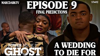 POWER BOOK II GHOST SEASON 4 EPISODE 9 FINAL PREDICTIONS [upl. by Kabab763]