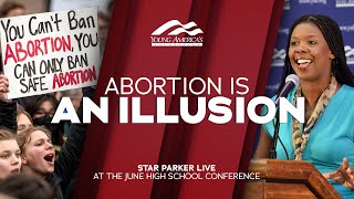 Abortion is an Illusion  Star Parker LIVE at the June High School Conference [upl. by Elleniad]