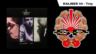 KALIBER 44  Trzy OFFICIAL AUDIO [upl. by Philipp]