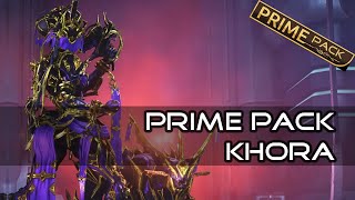 Prime Pack  KHORA Prime  Warframe FR [upl. by Sutsuj572]