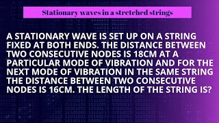 A stationary wave is set up on a string fixed at both endsThe distance between two consecutive node [upl. by Alegre104]