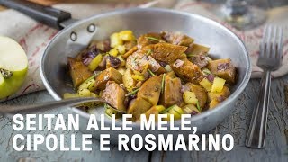 Seitan alle mele e rosmarino [upl. by Nyrac]