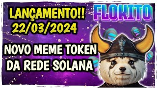 FLOKITO • LANÇAMENTO NOVO MEME TOKEN DA REDE SOLANA [upl. by Dowzall634]