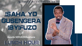 LIVE🔴 LUNCH HOUR ISAHA YO GUSENGERA IBYIFUZO  BY APOSTLE SOSTHENE SERUKIZA  18072024 [upl. by Alrahs]