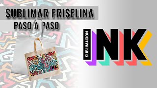 ✅ Sublimar bolsas de FRISELINA 🛍️ Paso a Paso ❗❗❗ 👉 Bien Facil ❗ [upl. by Neile221]