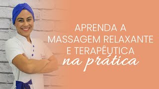 APRENDA A MASSAGEM RELAXANTE E TERAPÊUTICA NA PRÁTICA [upl. by Lynda]