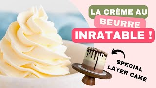 Recette de la CRÈME AU BEURRE pour LAYER CAKE [upl. by Trauts]