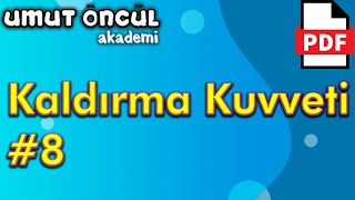 Kaldırma Kuvveti 8  Soru Çözümü  PDF [upl. by Limak]