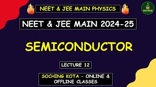 Semiconductor L12  NEET amp JEE Main Physics  Soching Kota neet jee physics [upl. by Kirkpatrick]