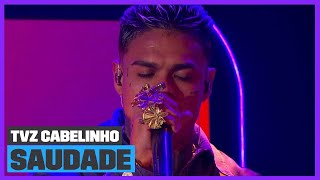 MC Cabelinho canta Saudade Ao Vivo  TVZ Cabelinho  Música Multishow [upl. by Edmonda]