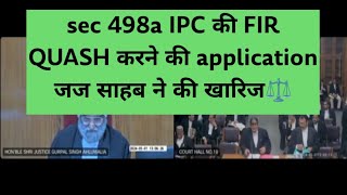 Sec 482 crpc application for quashing FIR us sec 498a was dismissed by the honble court⚖️ [upl. by Ecnerewal682]