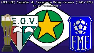 TRAILER Campeões do Campeonato Matogrossense 19431978 [upl. by Gaiser]