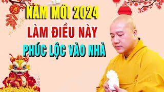 Năm Mới 2024 Nên LÀM Điều Này Để Cả Năm HƯỞNG PHÚC  Thầy Thích Pháp Hòa hay lắm [upl. by Elag448]