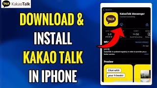 Download amp Install KakaoTalk App In iPhone 2022  KakaoTalk  Messenger iOS App Download Guide [upl. by Gittle295]