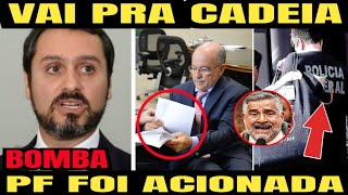 Bomba VÃO TODOS PRA CADEIA PF FOI ACIONADA APÓS GRAVE ESCANDALO DO GOVERNO VIM Á TONA [upl. by Nortad]