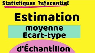 Estimateur dune moyenne et lécart type déchantillons [upl. by Kinchen]