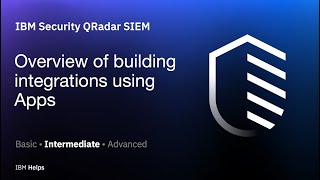 QRadar Overview of building integrations using Apps [upl. by Norre]