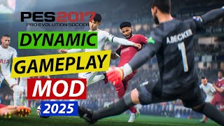 PES 2017 NEW DYNAMIC GAMEPLAY MOD 2025 [upl. by Zsa Zsa]