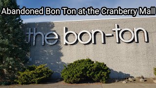 Abandoned Bon Ton at the Cranberry Mall [upl. by Ilahtan]