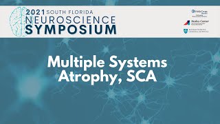 2021 Neuroscience Symposium  Multiple Systems Atrophy [upl. by Bolten]