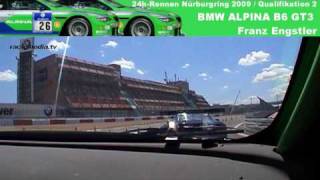 24h Nürburgring Nordscheife 2009 BMW ALPINA B6 GT3 Onboardvideo [upl. by Malone]