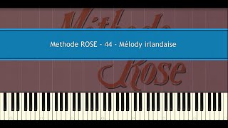 Methode ROSE 44  Mélody irlandaise Piano Tutorial [upl. by Nadda]