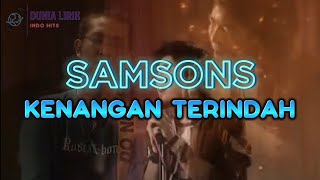 SAMSONS  Kenangan Terindah Lirik [upl. by Anaud]