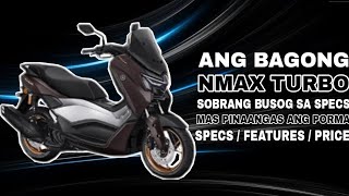 PRICE REVEAL  NEW NMAX 155 MAS PINALAKAS AT PINAPORMA  PINAKA UNANG 155CC SCOOTER NA MAY TURBO [upl. by Samaria]