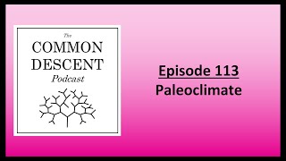 Episode 113  Paleoclimate [upl. by Burkley]