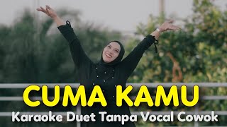 CUMA KAMU Karaoke Duet Tanpa Vocal Cowok  Rhoma Irama  Voc Frida KDI [upl. by Grishilde747]