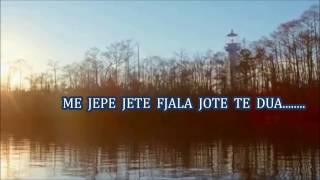 ME JEPE JETE FJALA JOTE TE DUA [upl. by Langdon]