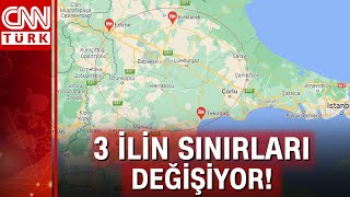 Tekirdağ Edirne ve Kırklarelinin sınırları değişiyor [upl. by Lexie]