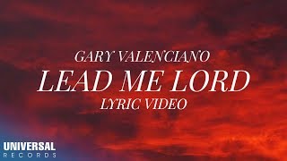 Gary Valenciano  Lead Me Lord Official Lyric Video [upl. by Nugesulo]