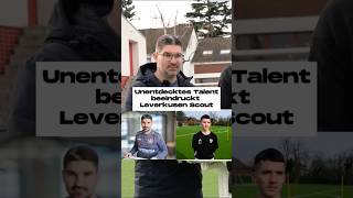 Unentdecktes Talent beeindruckt Leverkusen Scout [upl. by Eelyram]