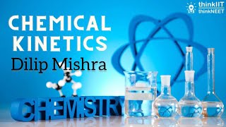 Chemical Kinetics Part2 XII 2024 100 Common Dilip Mishra [upl. by Fionna]