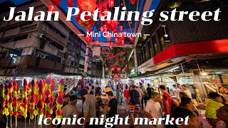 Jalan Petaling Street  Fake Luxury Market at Kuala Lumpur Mini China Night Market must watch [upl. by Yeliw355]