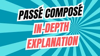 Passé composé  indepth explanation [upl. by Aleemaj]