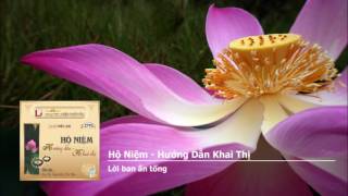 Hộ Niệm  Hướng Dẫn Khai Thị  Lời ban ấn tống [upl. by Yentrac]