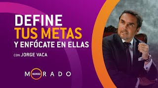 Mundo Morado 102 Define tus metas y enfócate en ellas con Jorge Vaca 23032021 [upl. by Suoirtemed]