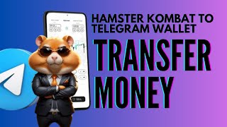 How To Transfer Money From Hamster Kombat To Telegram Wallet 2024 Update [upl. by Ignacius]