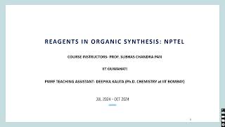 Reagents in Organic Synthesis NPTEL Week XII [upl. by Arerrac231]