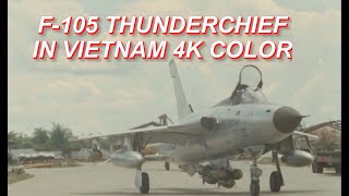 F105 Thunderchief Operations in Vietnam 1965  Amazing 4K Color Footage [upl. by Giesser]