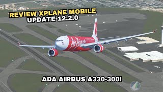 REVIEW XPlane Mobile Update 1220  Pesawat Baru amp Grafik Lebih HD [upl. by Pauiie]