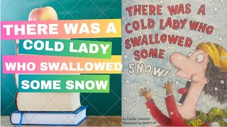 There Was A Cold Lady Who Swallowed Some Snow read aloud [upl. by Kurt247]