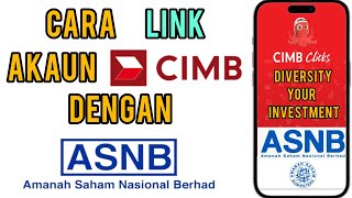 Cara link Akaun CIMB dengan Akaun ASNB [upl. by Aierbma]